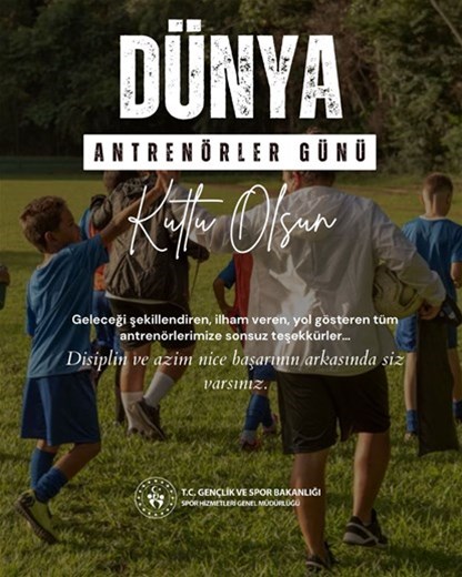 Antrenörler Günü Kutlu Olsun!